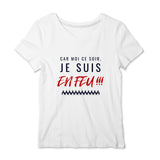 T-shirt pompier Femme - Car moi ce soir je suis en feu - POMPIER SHOP